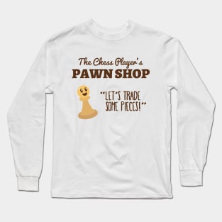 Funny Pawn Shop Puns | Game Gift Ideas | Chess Player Long Sleeve T-Shirt